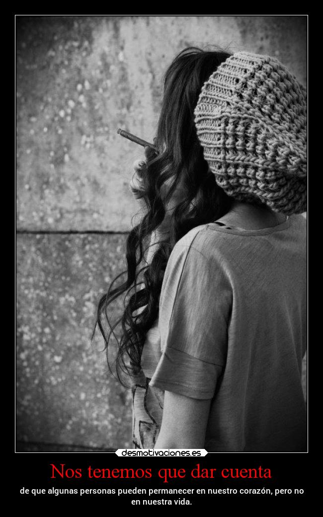 Nos tenemos que dar cuenta -