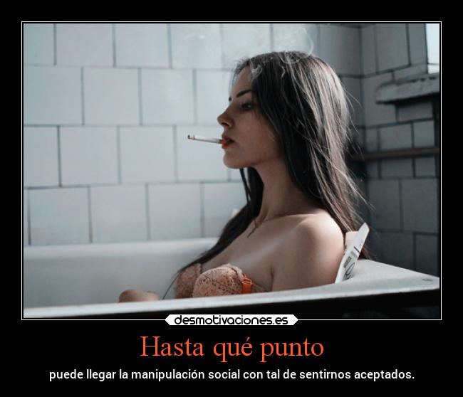 Hasta qué punto - puede llegar la manipulación social con tal de sentirnos aceptados.