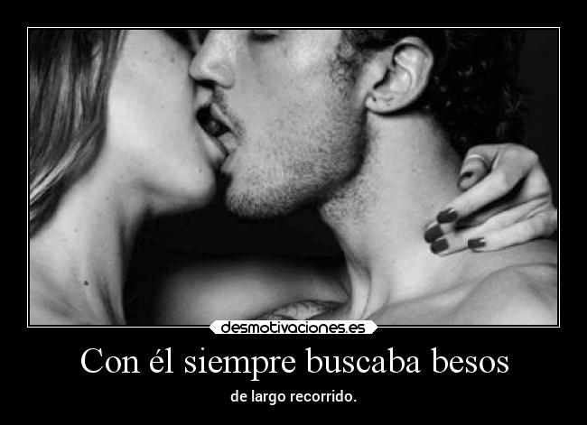 Con él siempre buscaba besos - 
