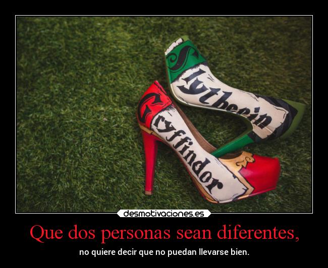 Que dos personas sean diferentes, - 