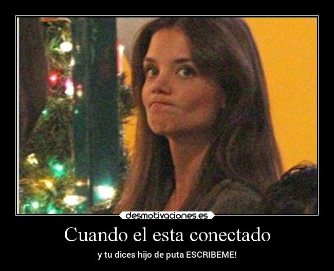 Cuando el esta conectado -