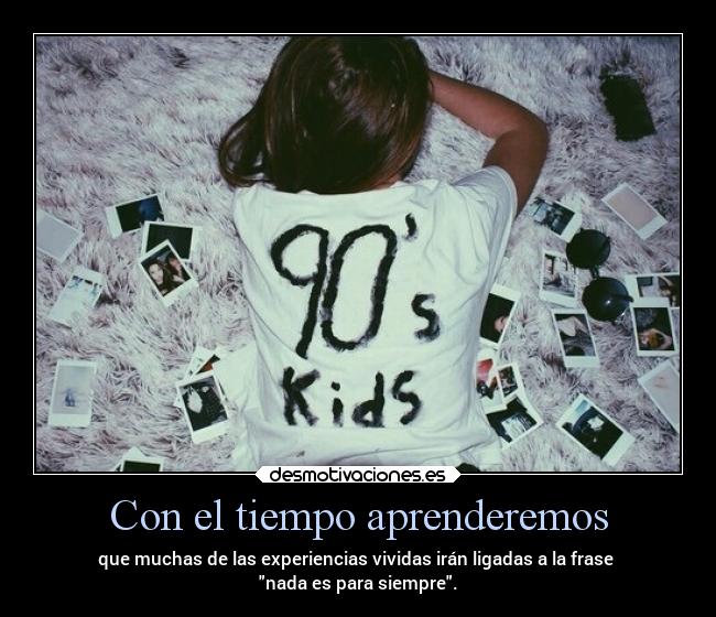 Con el tiempo aprenderemos -