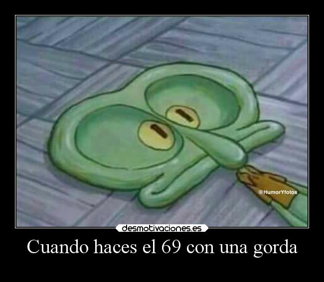 Cuando haces el 69 con una gorda -