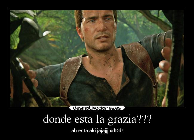 donde esta la grazia??? - ah esta aki jajajjj xdDd!