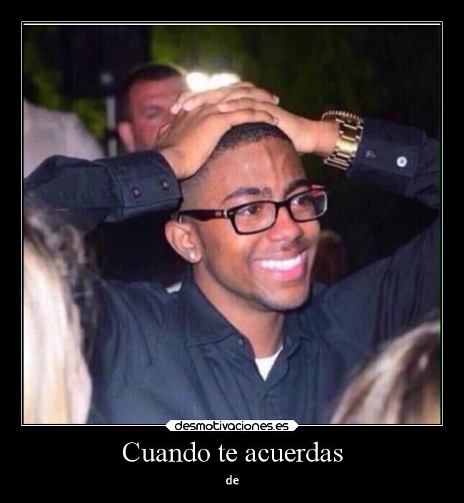 Cuando te acuerdas - de