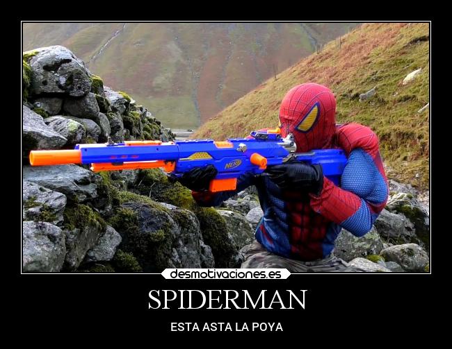 SPIDERMAN - ESTA ASTA LA POYA