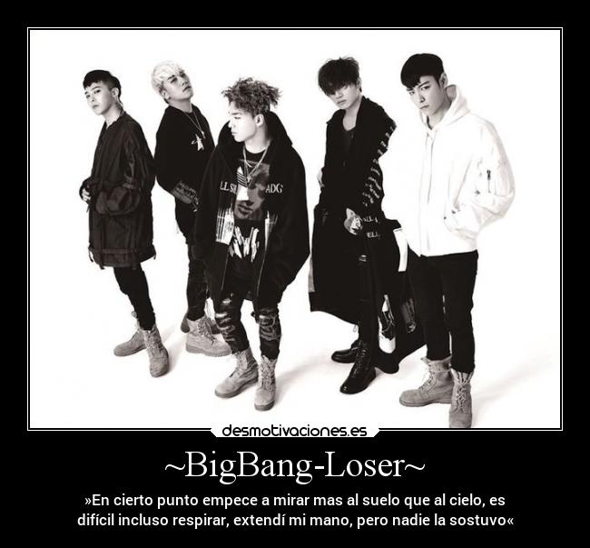 ~BigBang-Loser~ -