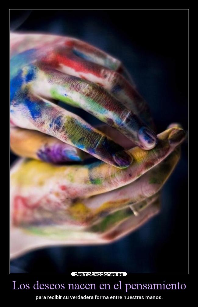 Los deseos nacen en el pensamiento - 