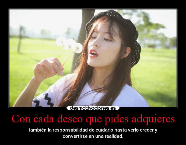Con cada deseo que pides adquieres -