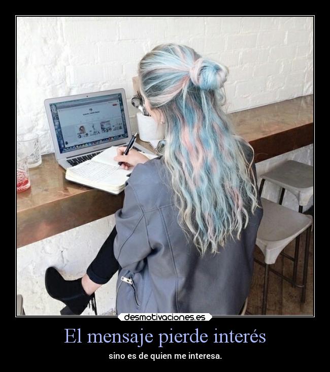 El mensaje pierde interés - 