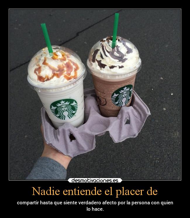 Nadie entiende el placer de - 