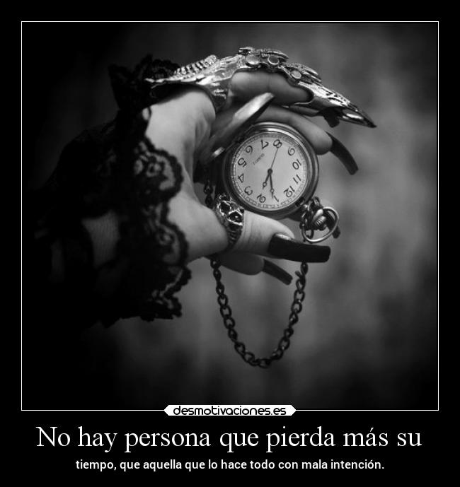 No hay persona que pierda más su -