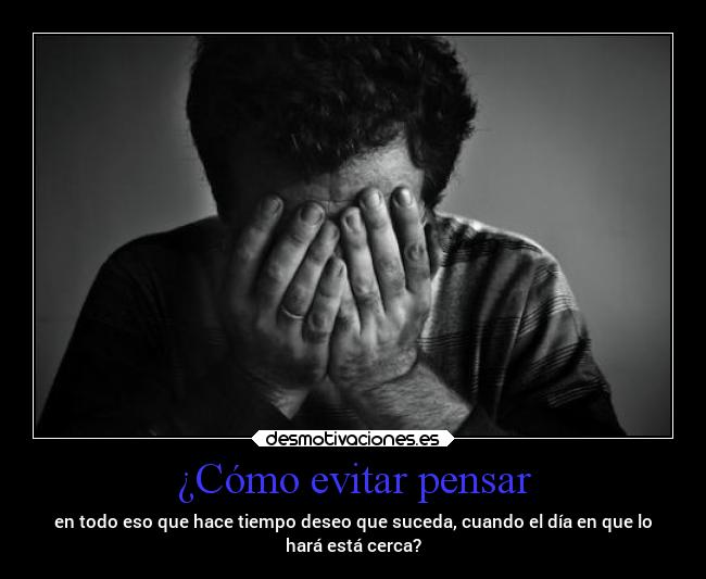 Imágenes y Carteles de ANSIEDAD Pag. 8 Desmotivaciones