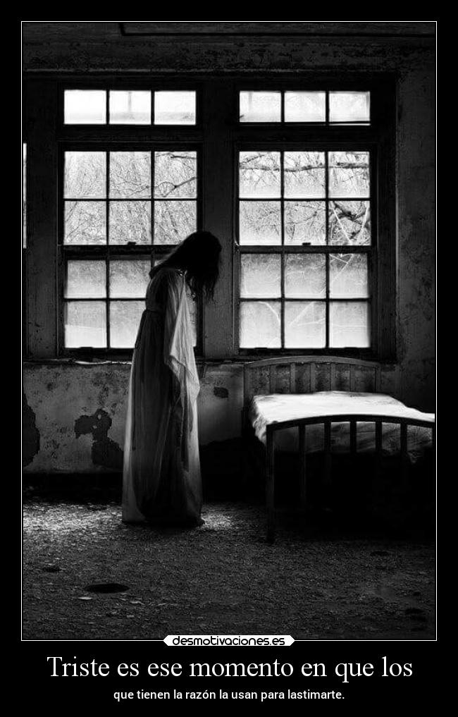 Triste es ese momento en que los - 