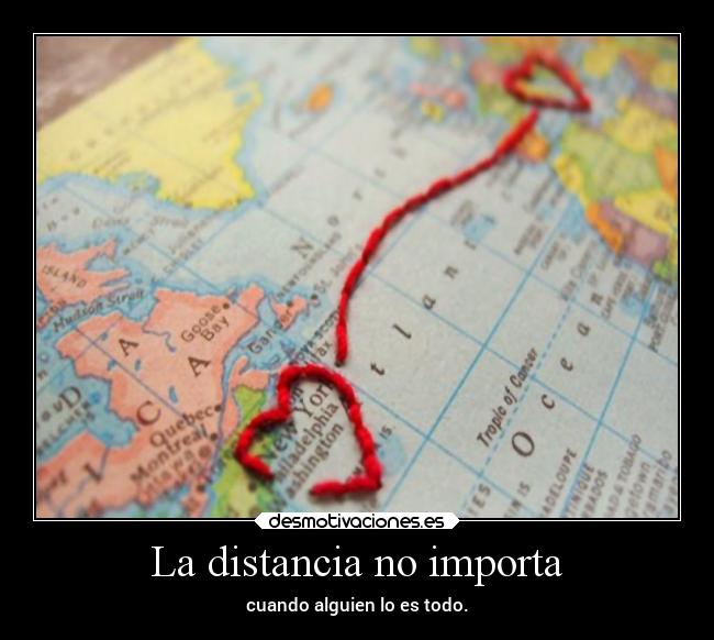 La distancia no importa -