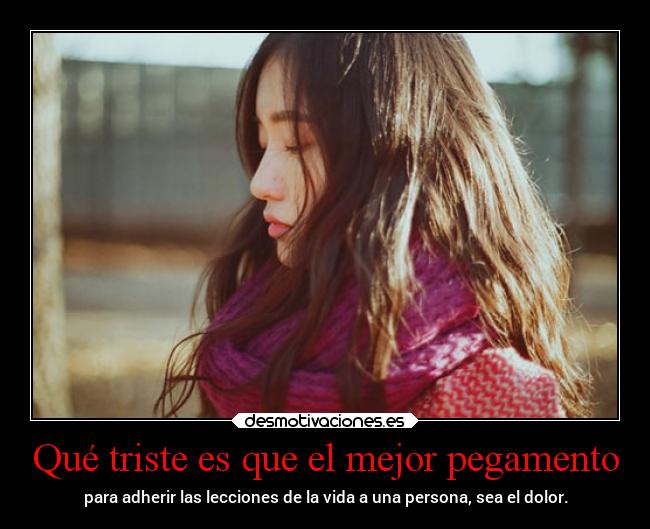 carteles dolor pensamientos vida projectd desmotivaciones