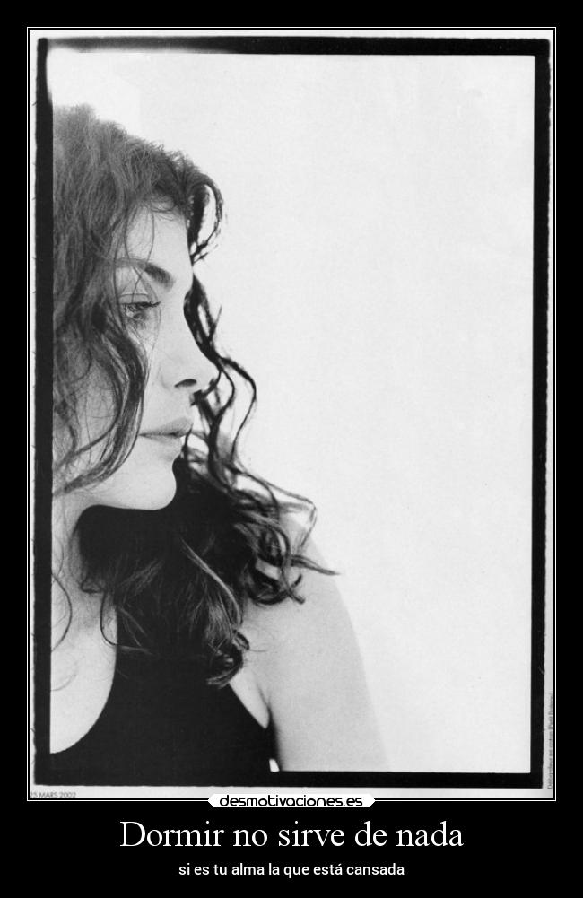 Dormir no sirve de nada - si es tu alma la que está cansada