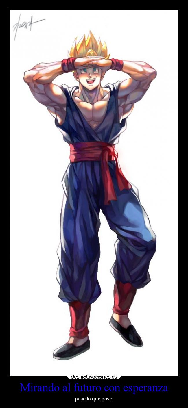 Mirando al futuro con esperanza - pase lo que pase.