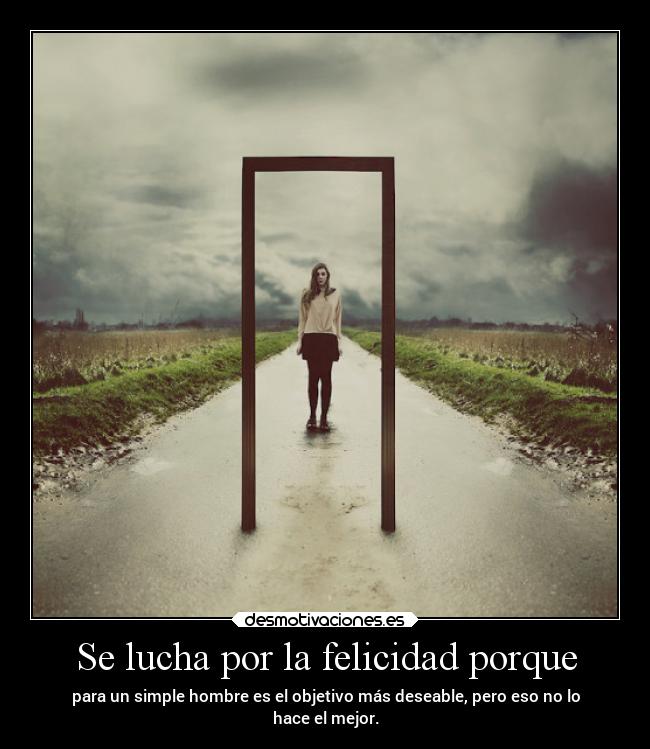 carteles felicidad desmotivaciones vida clandesplazado soyunidiotatm projectd manada32 desmotivaciones