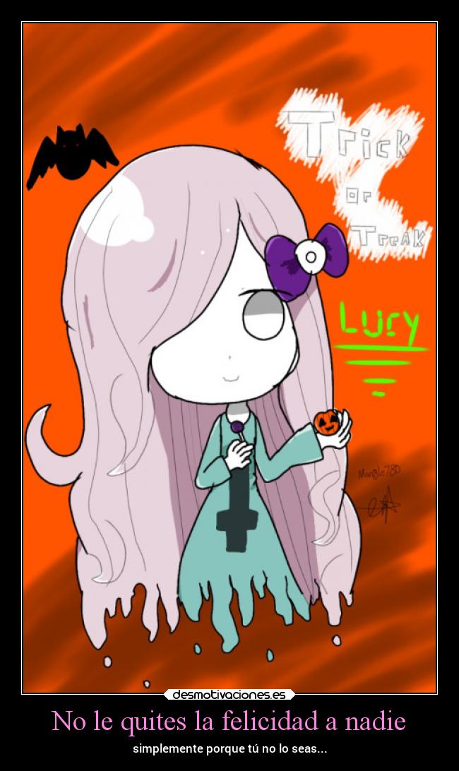 No le quites la felicidad a nadie - 