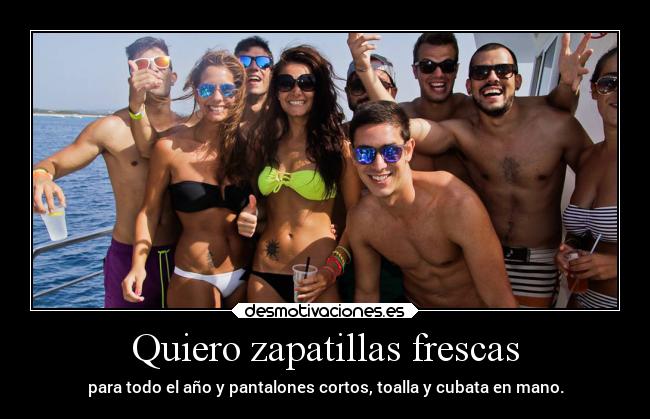 Quiero zapatillas frescas -