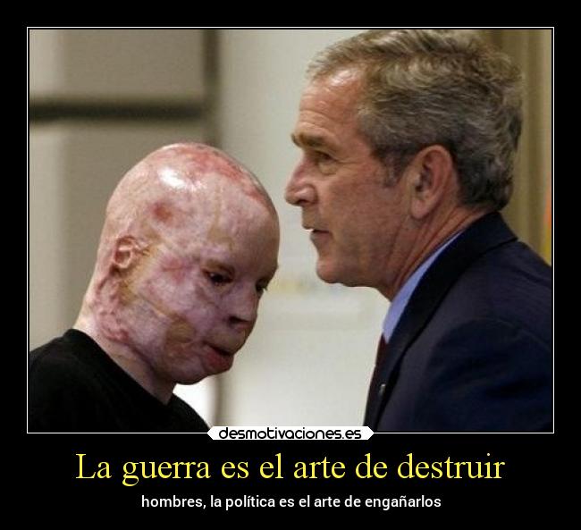La guerra es el arte de destruir - 