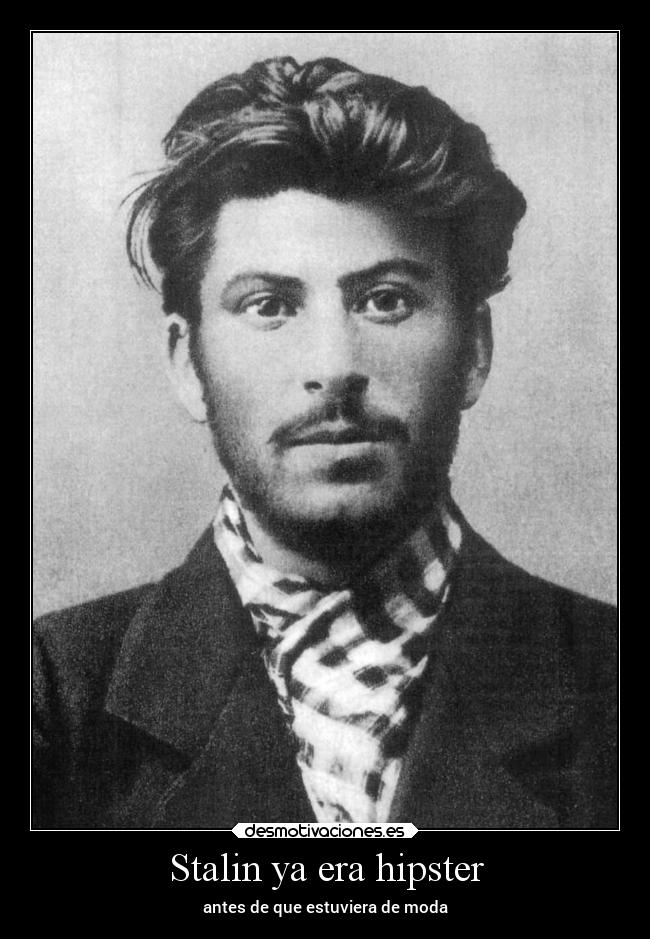 Stalin ya era hipster - antes de que estuviera de moda