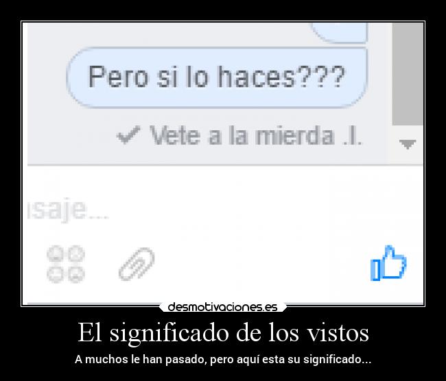 El significado de los vistos - A muchos le han pasado, pero aquí esta su significado...