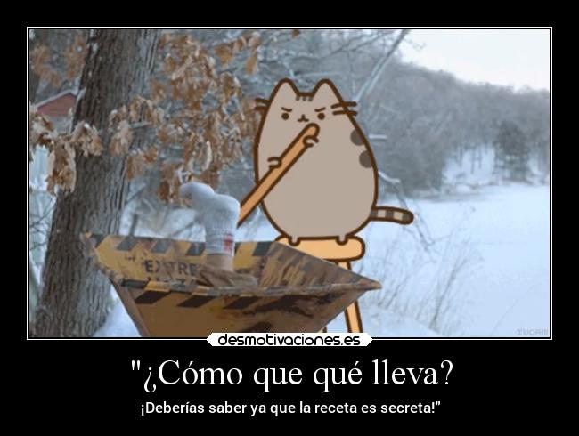 ¿Cómo que qué lleva? -