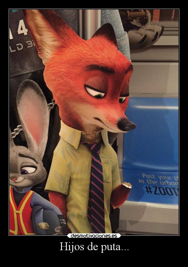 Hijos de puta... -