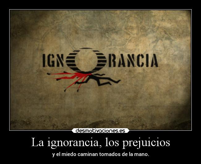 carteles ignorancia vida miedo ignorancia tonto fail mexico laurasimpson11 desmotivaciones