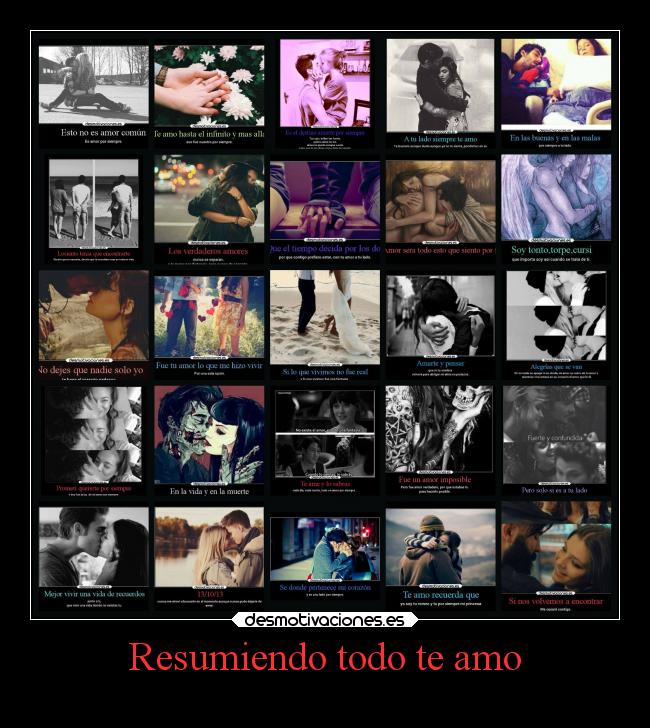 Resumiendo todo te amo -