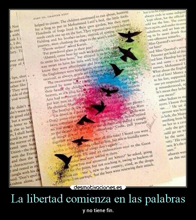 La libertad comienza en las palabras - y no tiene fin.