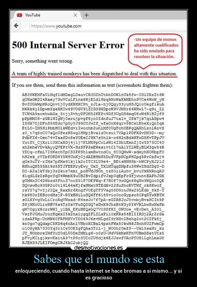 Sabes que el mundo se esta - enloqueciendo, cuando hasta internet se hace bromas a si mismo... y si
es gracioso