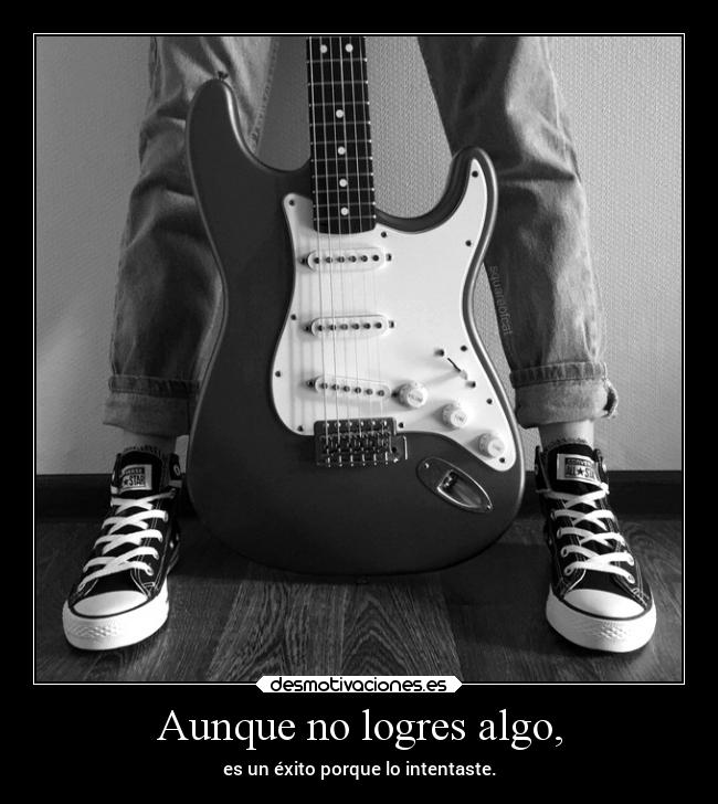 Aunque no logres algo, - 