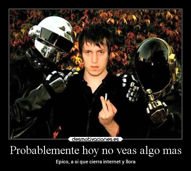 Probablemente hoy no veas algo mas - 