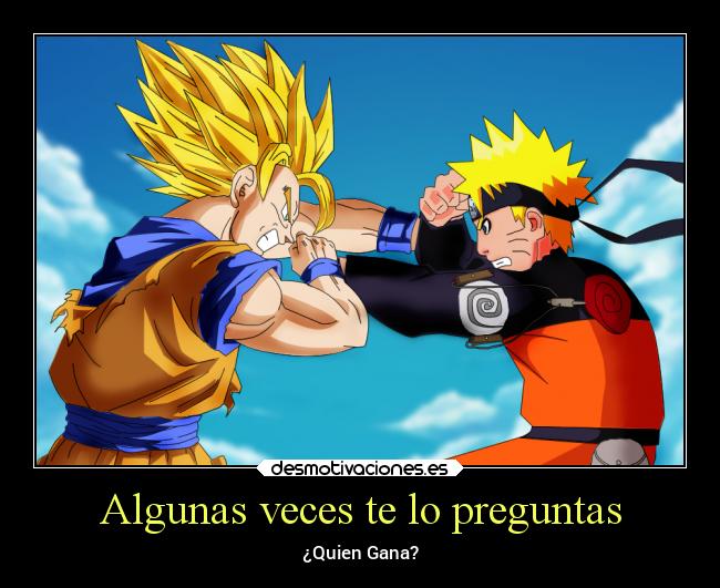 Algunas veces te lo preguntas - ¿Quien Gana?