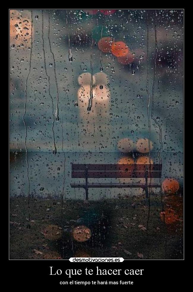 Lo que te hacer caer -