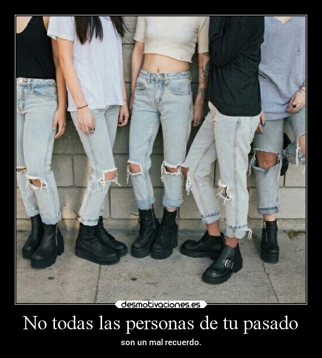 No todas las personas de tu pasado -