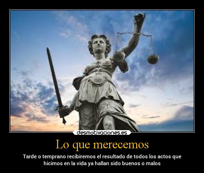 Lo que merecemos -