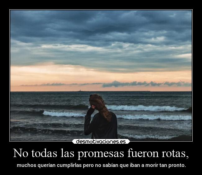 No todas las promesas fueron rotas, - 