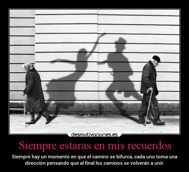 Siempre estaras en mis recuerdos -