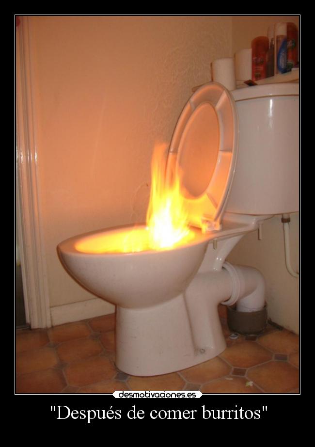 Después de comer burritos - 