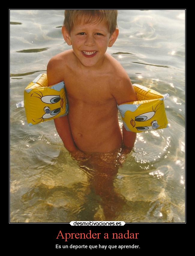 Aprender a nadar - Es un deporte que hay que aprender.