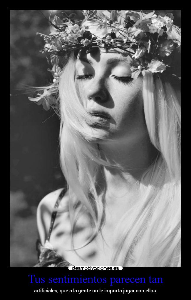 Tus sentimientos parecen tan - 