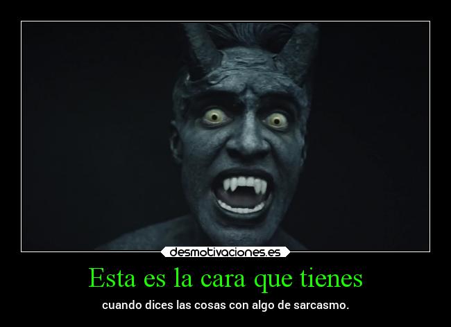 Esta es la cara que tienes - 