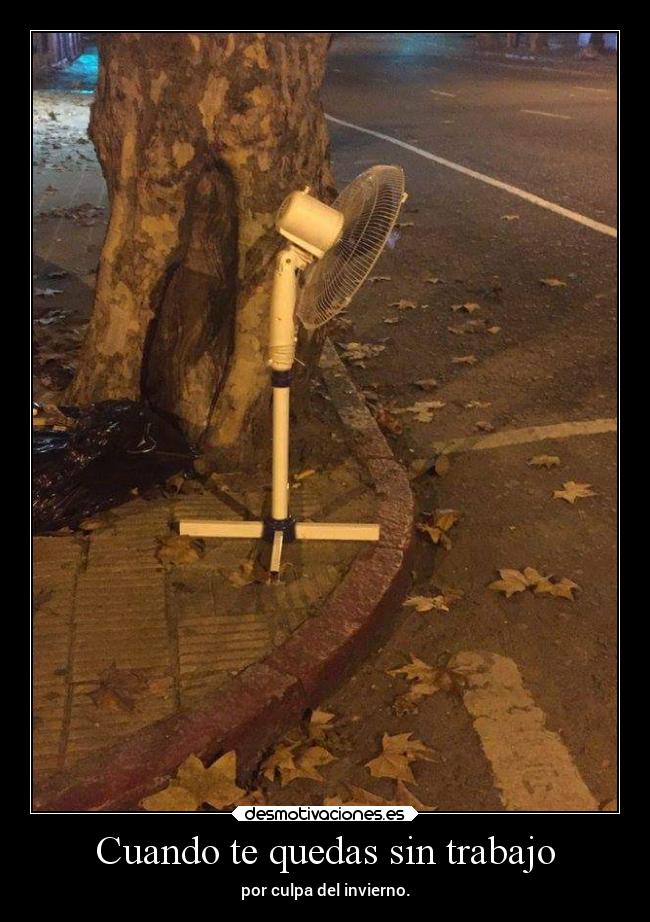 Cuando te quedas sin trabajo - 