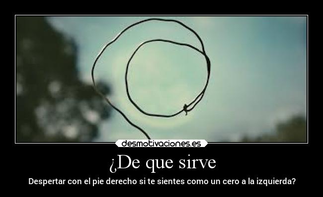 ¿De que sirve - 