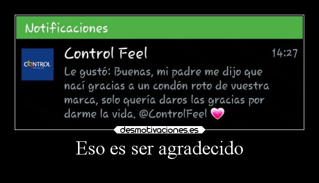 Eso es ser agradecido -