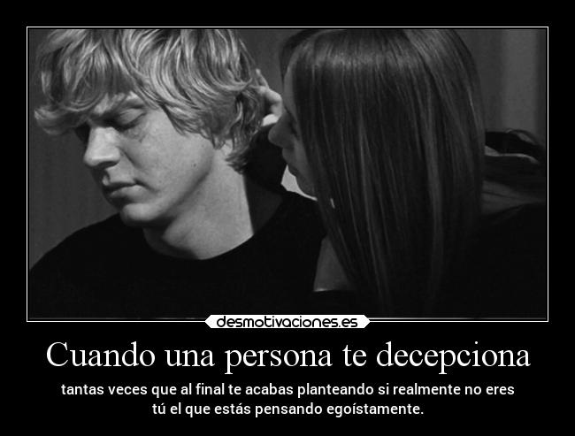 Cuando una persona te decepciona -